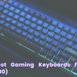 Top 5 Best Gaming Keyboards for 2026 (Under $100)